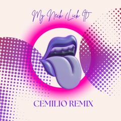 My neck ( LIck it ) Cemilio Remix )