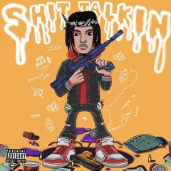 SHIT TALKIN