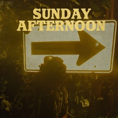 Sunday Afternoon
