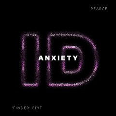 Anxiety (Pearce 'FINDER' Afro House Edit)