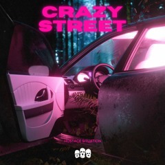 Hostage Situation - Crazy Street