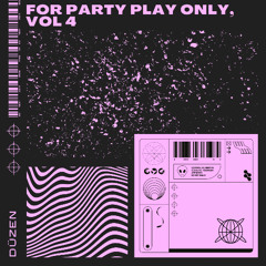 For Party Play Only, Vol.4