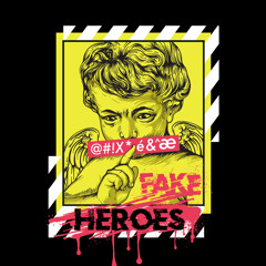 Fake Heroes