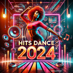 Hits Dance 2024  (Electronic, EDM, House, Pop, Dance-Pop, Techno )