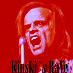 Kinski´s RaVe