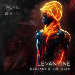 BRUYANT & The G.O.S - Levantine [PURE-015]