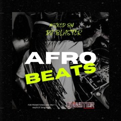 AfroBeats By Dj Blaster