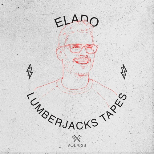Lumberjacks Tapes 028: Elado (Tel Aviv)
