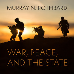 War, Peace, and the State