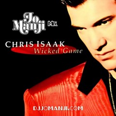 Chris Isaak - Wicked Game (Jo Manji's Down at the Beach Edit) djjomanji.com