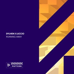 Dylhen X Luccio - Running Away