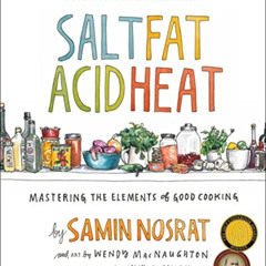 [FREE] KINDLE 💝 Salt, Fat, Acid, Heat: Mastering the Elements of Good Cooking by  Sa