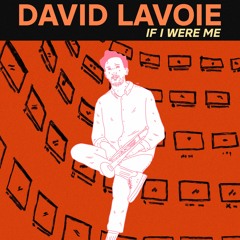 David Lavoie - If I Were Me