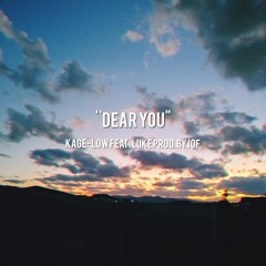 ''Dear You'' Kage-low feat.Luke Prod.by IOF