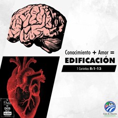 14 | David Guevara | Conocimiento + Amor = Edificación | 1 Corintios 8:1-13 | 09/25/2020