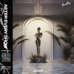 Jagur - After Every Show
