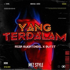 YANG TERDALAM ( MFZ Style X REZA SUKATENDEL X BUTET )#SUPERDUPEREXPRESS!!