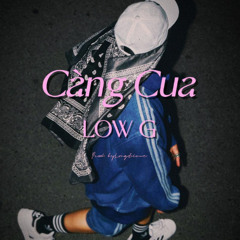 Càng Cua - Low G (Prod. byLongtime)