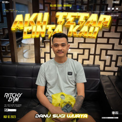 805 - AKU TETAP CINTA DEK !!! #CECE ( RITCHY DTM X DANU SUGI WIJAYA ) #LOCKED