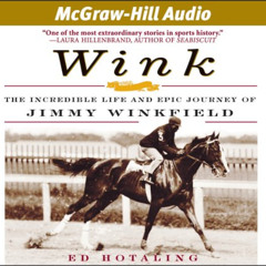 download EBOOK 📗 Wink: The Incredible Life and Epic Journey of Jimmy Winkfield by  E