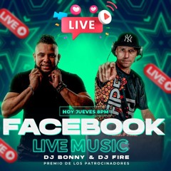 FACEBOOK LIVE DJ BONNY FT DJ FIRE