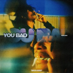 You Bad