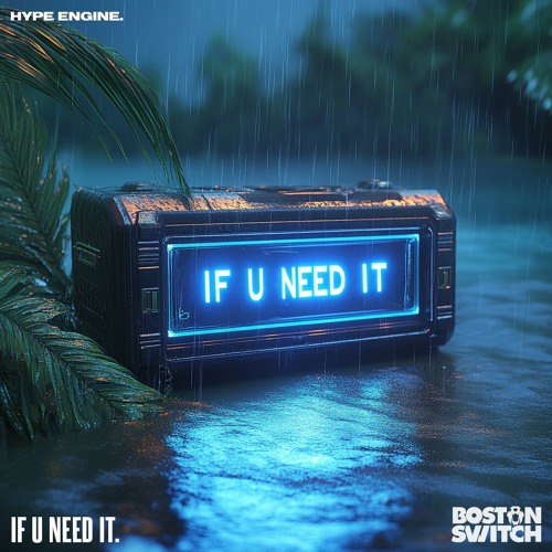 If U Need It