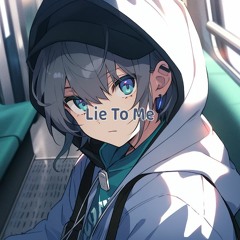 Nightcore - Lie To Me