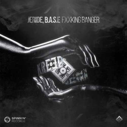 JERIDE, B.A.S.E - Fxxking Banger