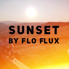 Sunset - Flo Flux