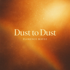 Dust to Dust