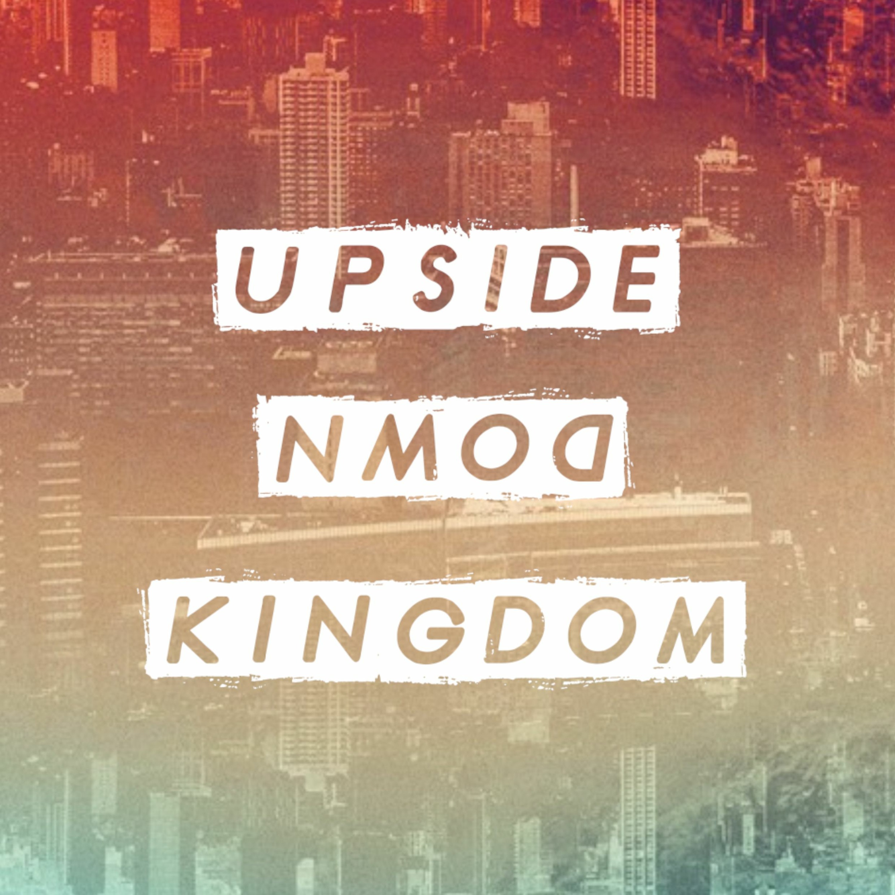 Luke 17-19 - Upside Down Kingdom - Mark Roberts - Luke 19.11-27 episode artwork