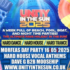 Dave G & Moosehip Unity In The Sun 16th May 2025 Morfeas Day Party