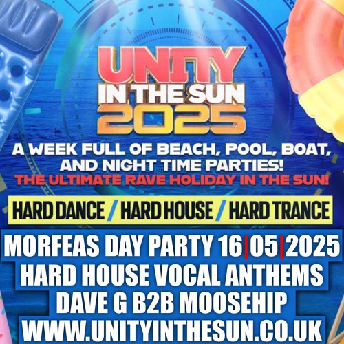 Dave G & Moosehip Unity In The Sun 16th May 2025 Morfeas Day Party