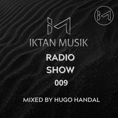 IM RADIO SHOW 009 Mixed by Hugo Handal