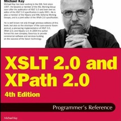 Access [EBOOK EPUB KINDLE PDF] XSLT 2.0 and XPath 2.0 Programmer's Reference by  Michael Kay 💜