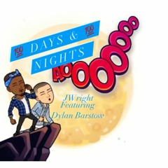 100 Days & 100 Nights JWrightXDylan Barstow