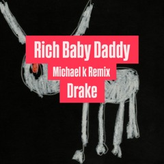 Rich Baby Daddy (Michael k Remix) - Drake ft Sexyy Red & SZA  CUT FILTER