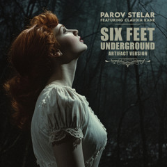 Six Feet Underground (Artifact Version) [feat. Claudia Kane]