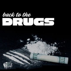 Back To The Drugs