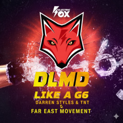 Like A G6 x DLMD (Mashup)