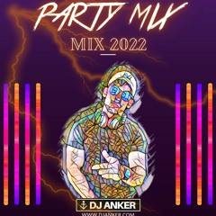 PARTY/DANCE MIX 2022 - DJ ANKER