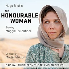 The Honourable Woman Soundtrack _ Music by Martin Phipps , Natalie Holt