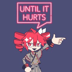 UNTIL IT HURTS【SoChromatic】(ft. Kasane Teto)