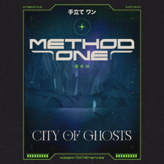 Method One - City Of Ghosts