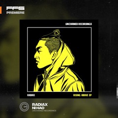 FFS PREMIERE: Radiax - Ni Hao