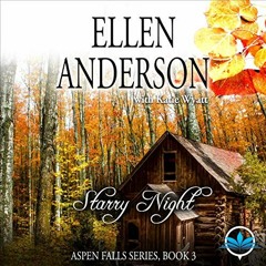 Read EPUB KINDLE PDF EBOOK Starry Nights: Aspen Falls, Book 3 by  Ellen Anderson,Kati