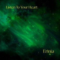 Listen To Your Heart (It Will Guide You)