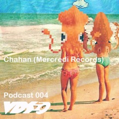 VDS Podcast Nr.004 w/ Chahan (Mercredi Records)
