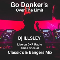 Go DONKER'S - OVER THE LIMIT - Dj ILLSLEY (DKR RADIO XMAS LIVE SET)
